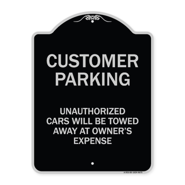 Signmission Designer Series-Unauthorized Cars Will Be Towed Away At Owners Expense, 18" L, 24" H, BS-1824-9875 A-DES-BS-1824-9875 - main